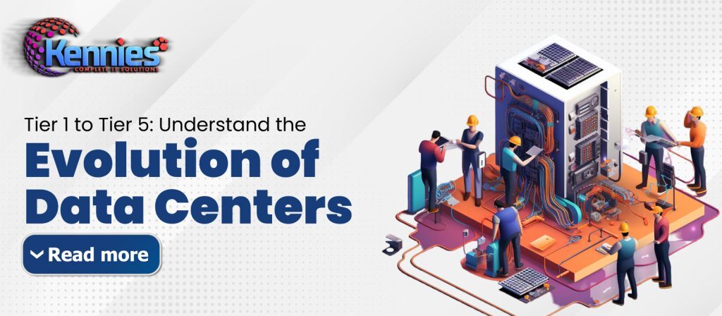 Tier 1 to Tier 5 Understand the Evolution of Data Centers