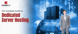 The Complete Guide to Dedicated Server Hosting