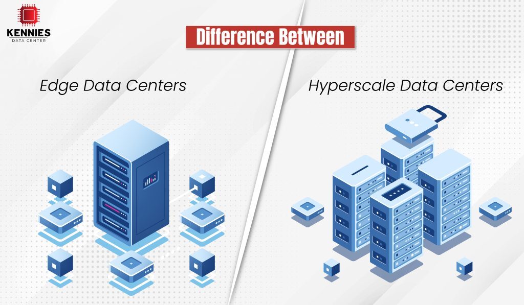 Edge Data Centers vs. Hyperscale Data Centers: What Sets Them Apart?