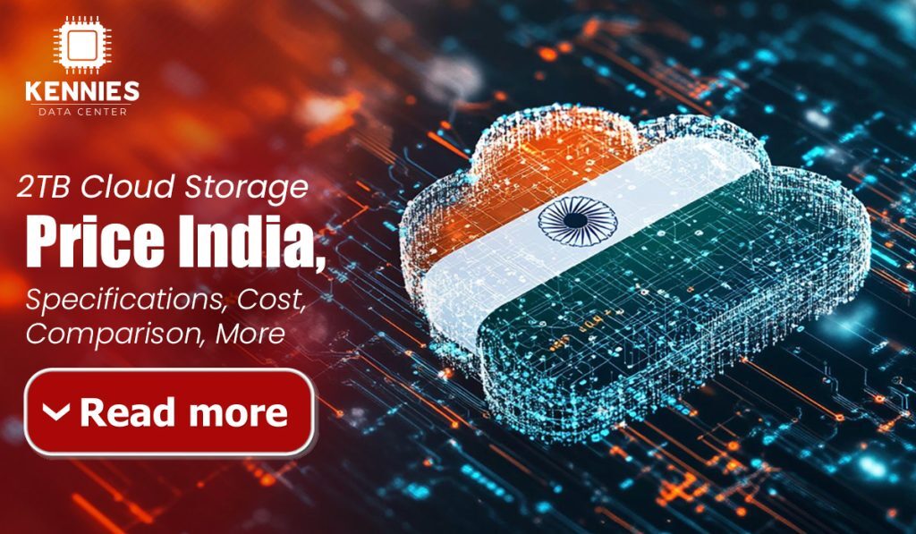 2TB Cloud Storage Price India, Specifications, Rates, Comparison,