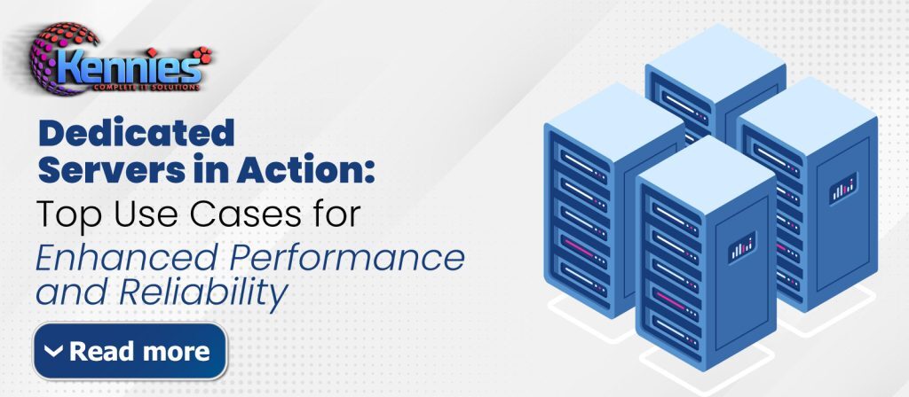 Dedicated Servers in Action: Top Use Cases for Enhanced Performance and Reliability