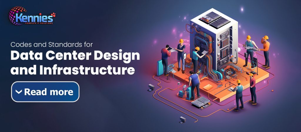 Codes and Standards for Data Center Design and Infrastructure