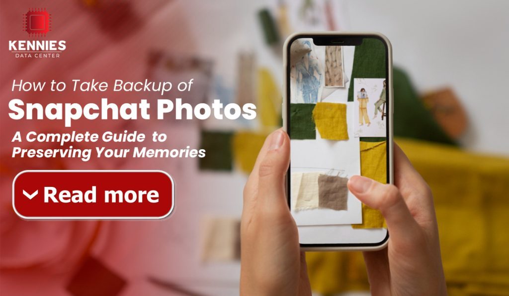 How to Take Backup of Snapchat Photos: A Complete Guide to Preserving Your Memories